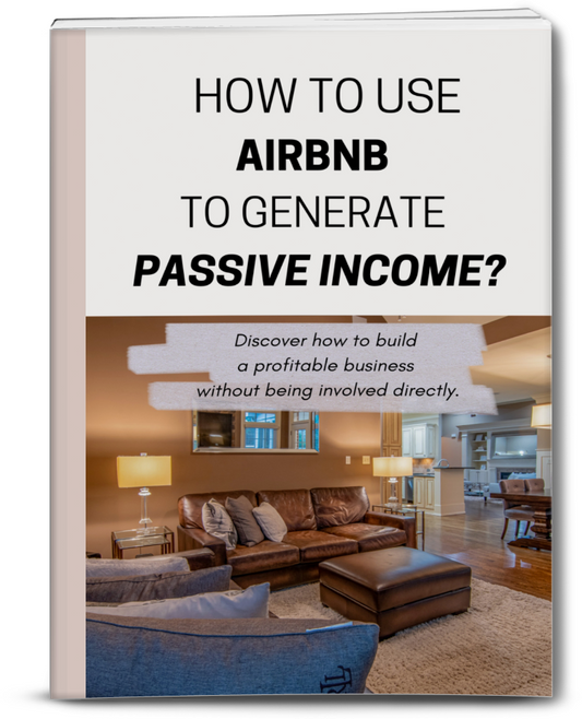 How to Use Air BNB to Generate Passive Income