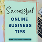 Successful Online Business Tips FREE E-Book