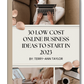 Low Cost Online Business Ideas